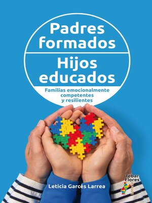 cover image of Padres formados, hijos educados. Familias emocionalmente competentes y resilientes